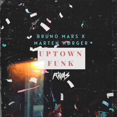Bruno Mars x Marten Hørger - Uptown Funk (Rivas 'Take Me High' Edit) *Supported by Diplo