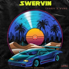 Swervin by Lunny X Yvng.mp3