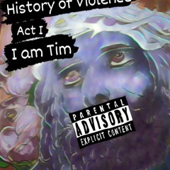 I Am Tim - History Of Violence Act 1