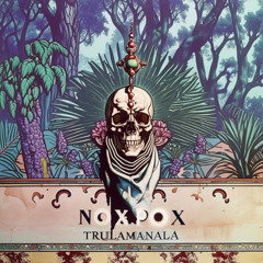 noxpox - trulamanala