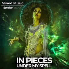 Mined Music - In Pieces / Under My Spell (Søndae Records)