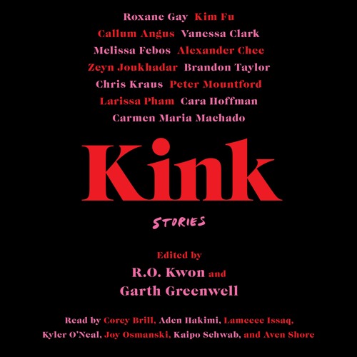 KINK Audiobook Excerpt – "The Lost Performance" by Carmen Maria Machado