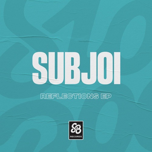 SUBJOI / Reflections EP