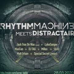 MILLEX @ Rhythm Machine meets DistrictAir _ 28.03.20