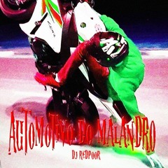 AUTOMOTIVO DO MALANDRO | DJ REDPOOR EXCLUSIVE