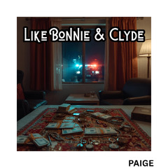 Like Bonnie & Clyde