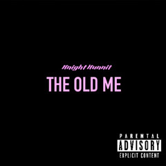 Knight Hunnit - The Old Me .wav