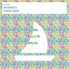 Modesti - Tudo Que (Radio Edit) [CRMS325]