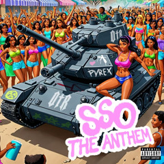 SSO The Anthem (feat. Pyrex)