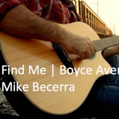 Find Me | Boyce Avenue