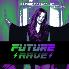 Sarah Mclachlan - Fallen (XND3R  Future rave remix)(Gabriel and Dresden vocal rip)
