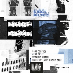 DJ Frankie - Ba$$ Control - MANHIGH_DGTL002 - Previews