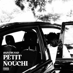 PETIT NOUCHI (PROD. AGAHEVERYTHING)