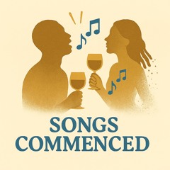 Songs Commenced