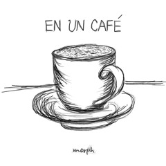 EN UN CAFÉ