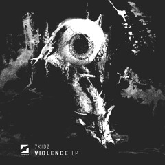 SEMEP007 - 7Kidz - Violence EP (COMING OUT 21/02/25)