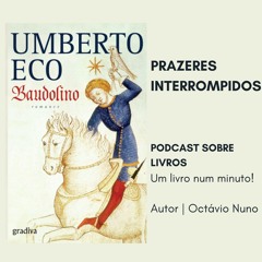 Prazeres Interrompidos #376: Umberto Eco - Baudolino (2000)