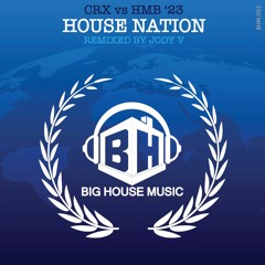 CRX vs HMB '23 - House NAtion (Jody Vukas Remix)
