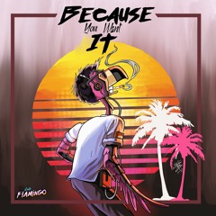 Because You Want It (Original Mix)