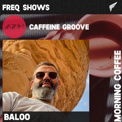 Caffeine Groove 016 - BALOO
