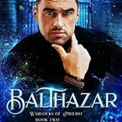 [Free] EBOOK 📒 Balthazar: Warlocks of Amherst Book Two by Taylor  Rylan,Jay Aheer EB