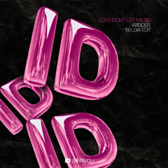 Love Don't Let Me Go (Widder "Beldia" ID by Rivoli Afro House Edit)