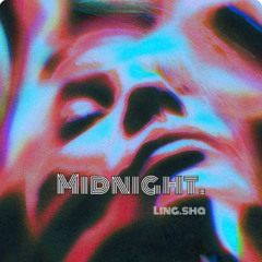 MIDNIGHT x Ling.Sha