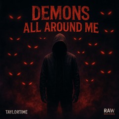 Demons All Around Me- Original Track