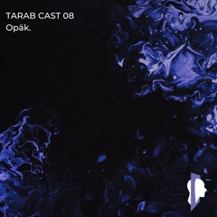 Tarab Cast 08 - Opäk.