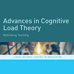 [VIEW] PDF 📧 Advances in Cognitive Load Theory: Rethinking Teaching (Local/Global Is