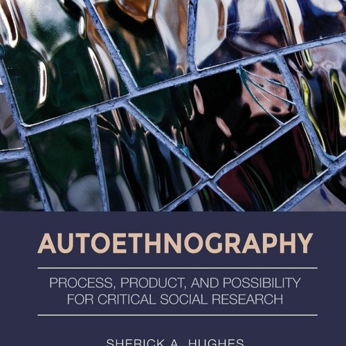 ⚡Audiobook🔥 Autoethnography: Process, Product, and Possibility for Critical Social Research