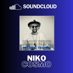 NIko Cosmo Mix -Melodic Techno