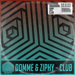 DOMME & Ziphy - Club (Original Mix) [FREE DOWNLOAD]