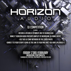 Horizon Audio Presents Amplify At Moonshine X>IT ENTRY
