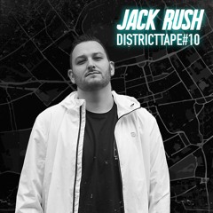 Districttape #10 - mixed by Jack Rush