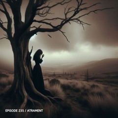 Poisonoise Music - Guest Mix - EPISODE 235 - ATRAMENT