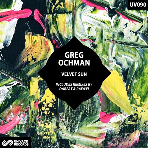 Greg Ochman - Velvet Sun (Original Mix)  [Univack]