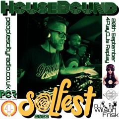 HouseBound - 20th September 2023 .. Solfest Special