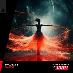 Project 8 -Dance (Extended Mix) Armada Music OUT NOW