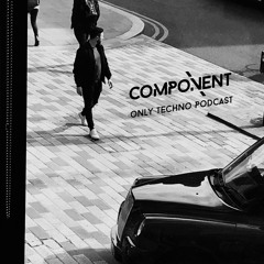 Component - Only Techno Podcast 011