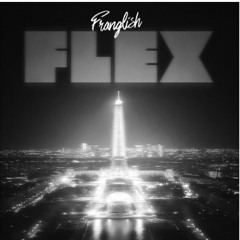 Franglish - FLEX
