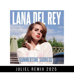 SUMMERTIMES SADNESS (JULIEL REMIX 2025) FREE DOWNLOAD