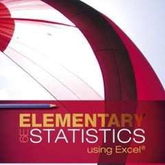 [READ] EPUB 📒 Elementary Statistics Using Excel by  Mario Triola [KINDLE PDF EBOOK E