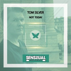 Not Today - Tom Silver (Lola Pour Remix)