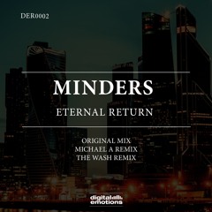 DER0002: Minders - Eternal Return (MIchael A Remix) [Digital Emotions]