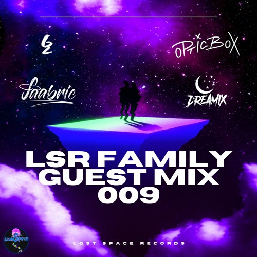 LSR Guest Mix 009: Family Mix (0pticBox, GOOGGZ, Faabric, Dreamix)