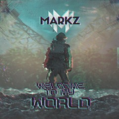 MARKZ - "Welcome To My World" [145]