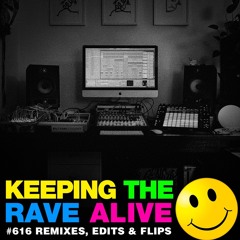 KTRA Episode 616: Remixes, Edits & Flips