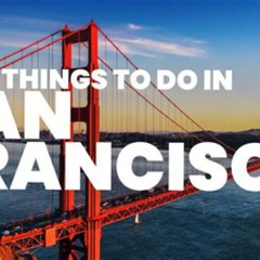 Best Things To Do In San Francisco Next Week Tours Review