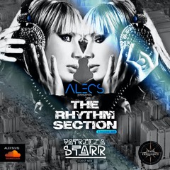 Alecs The Rhythm Section Episode 023 Guest mix PATRICIA STARR